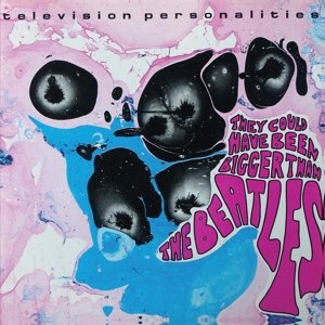 TELEVISION PERSONALITIES They Could Have Been Bigger Than... 2LP